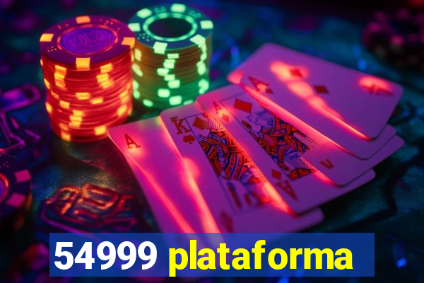 54999 plataforma